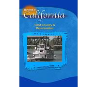 The Best of California: Gold Country & Rejuvenation