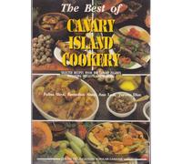 The Best of Canary Island Cookery: Selected Recipes Fromt the Canary Islands Including Desserts and Liquers