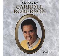 The Best Of Carroll Roberson Vol. 1