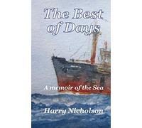The Best of Days: A memoir of the sea: 1