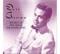 The Best of Desi Arnaz The Mambo King by Desi Arnaz