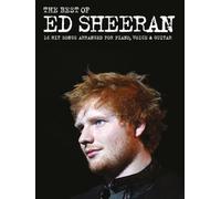 The Best Of Ed Sheeran: 16 Hit Songs Arranged for Piano, Vocal, Guitar