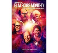 The Best of Film Score Monthly: 35 Years of Loving Soundtracks