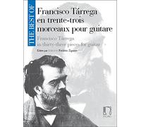 The Best of Francisco Tarrega in 33 Pieces for Guitar