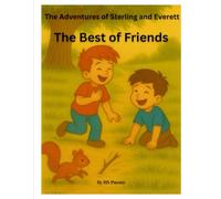 The Best of Friends: The Adventures of Sterling and Everett