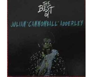the best of Julian Cannonball Adderley