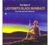 The Best of Ladysmith Black Mambazo: the Star and the Wiseman