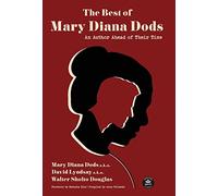 The Best of Mary Diana Dods: Collected Works from an Author Ahead of Their Time
