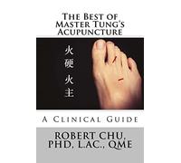The Best of Master Tung's Acupuncture: A Clinical Guide