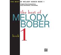 The Best of Melody Bober, Book 1: Original Piano Compositions, Early Intermediate / Intermediate