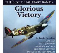 The Best of Military Bands: Glorious Victory