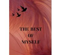 THE BEST OF MYSELF-Note Book: soft feather cover-notebook