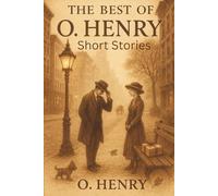 The best of O.Henry: A Collection of Short Stories