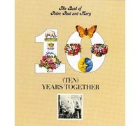 The Best Of Peter, Paul & Mary: Ten Years Together by unknown (1905-07-06)