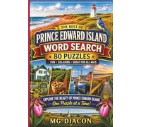 The Best of Prince Edward Island Word Search: Large Print Puzzles Featuring Coastal Views, Green Gables, Island Life & Relaxing Travel Themes (Explore Canada Puzzle Series)