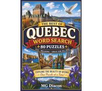 The Best of Quebec: Word Search Puzzle Book: 80 Large Print Puzzles Featuring Quebec’s Cities, Nature, Culture and Traditions (Explore Canada Puzzle Series)