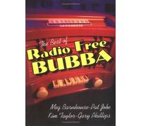 The Best of Radio Free Bubba by Barnhouse, Meg, Jobe, Pat, Taylor, Kim, Phillips, Gary (1998) Mass Market Paperback