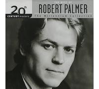 The Best of Robert Palmer: 20th Century Masters - The Millennium Collection by Robert Palmer (1999-11-09)