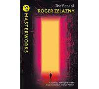 The Best of Roger Zelazny (S.F. MASTERWORKS)