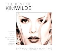 The Best Of - Say you really want me - Kim Wilde