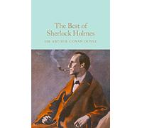 The Best Of Sherlock Holmes: Arthur Conan Doyle (Macmillan Collector's Library)