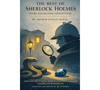 The Best of Sherlock Holmes Story Collection (Annotated): Abridged for Schools, with Illustrations, Summaries, Analysis and Background