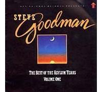 The Best Of The Asylum Years Volume 1 by Steve Goodman (1989-05-11)