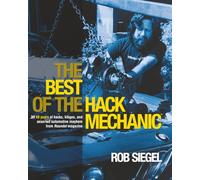 The Best Of The Hack Mechanic: 40 years of hacks, kluges, and assorted automotive mayhem from Roundel magazine