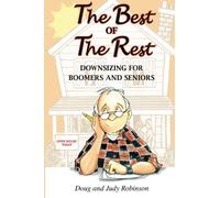 The Best of the Rest: Downsizing For Boomers and Seniors