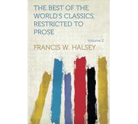 The Best of the World's Classics, Restricted to Prose: Volume 2