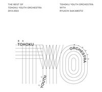 The Best of Tohoku Youth Orchestra 2013～2023(ALBUM)