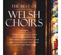 The Best of Welsh Choirs