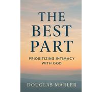 The Best Part, Prioritizing Intimacy with God