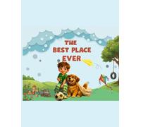 The Best Place Ever!: A Story About Autism For Kids