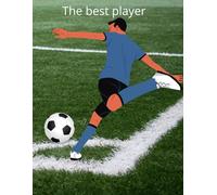 The Best Player: Soccer Notebook for Kids | Wide Ruled Lined Paper