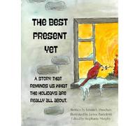 The Best Present Yet: A reminder of where the best presents actually come from.