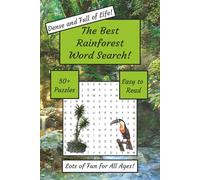 The Best Rainforest Word Search: Fun for All Ages, 50+ Puzzles, Easy to Read Print | Relaxing, Easy-to-Read Puzzles Inspired by the Rainforest } 6x9 Inches, 120 Pages