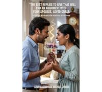“THE BEST REPLIES TO GIVE THAT WILL END AN ARGIUMENT WITH YOUR SPOUSES, LOVED ONESS: EFFECTIVE RESPONSS FOR PEACEFUL RESOLUTION’