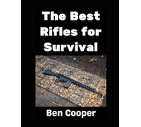 The Best Rifles For Survival: AR-15s, AK-47s, FN FALs, HK G3s, Ruger Mini-14s, and More! (SHTF Guns)