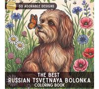 The Best Russian Tsvetnaya Bolonka: The Elegant Canine Coloring Book for Adults