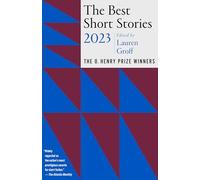 The Best Short Stories 2023: The O. Henry Prize Winners (The O. Henry Prize Collection)