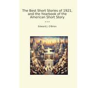 The Best Short Stories of 1921, and the Yearbook of the American Short Story (Classic Books)