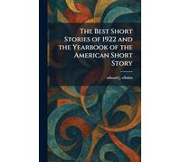 The Best Short Stories of 1922 and the Yearbook of the American Short Story