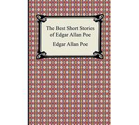 The Best Short Stories of Edgar Allan Poe: (The Fall of the House of Usher, the Tell-Tale Heart and Other Tales)