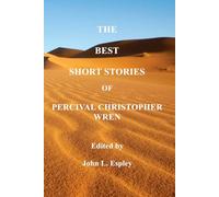 The Best Short Stories of P. C. Wren: Black-and White Illustrated edition