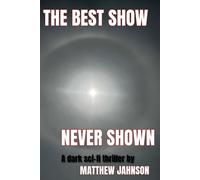The Best Show Never Shown (The Bloodred Ivory Tower)