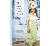 The Best Smile In The World: The Life and History of Lady Chief Lois Obiyo, JP, as told by her in 2025