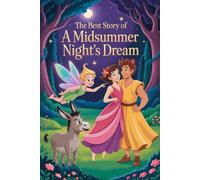 The Best Story of A MIDSUMMER NIGHT'S DREAM