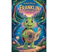 The Best Story Of Franklin And The Turtle Lake Treasure