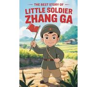 The Best Story of LITTLE SOLDIER ZHANG GA